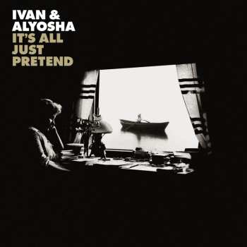Album Ivan & Alyosha: It's All Just Pretend