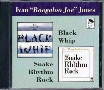CD Ivan 'Boogaloo' Joe Jones: Snake Rhythm Rock/Black Whip