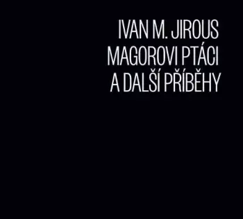 Magorovi Ptáci A Další Příběhy