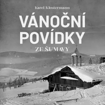 Klostermann: Vánoční Povídky Ze Šumavy