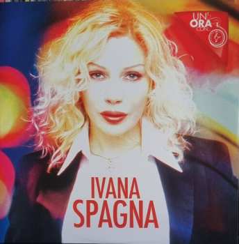 Album Ivana Spagna: Un Ora Con