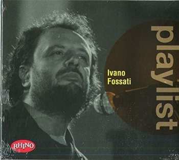Album Ivano Fossati: Ivano Fossati - Playlist