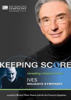 Album Ives / Sfs / Thomas: Keeping Score: Holidays Symphony