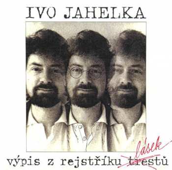 LP Ivo Jahelka: Výpis Z Rejstříku Lásek