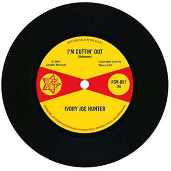 SP Ivory Joe Hunter: I'm Cuttin' Out / You Only Want Me When You Need Me