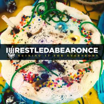 LP Iwrestledabearonce: Ruining It For Everybody CLR | LTD