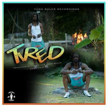 Album J-nile Aka Yung Ruler: Tired
