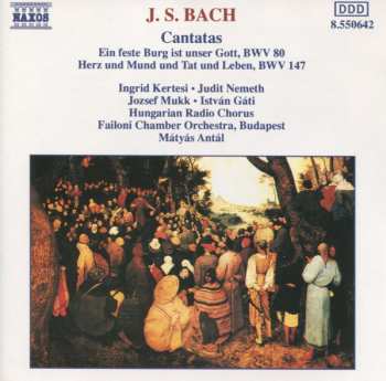 Album Johann Sebastian Bach: Cantatas (Ein Feste Burg Ist Unser Gott, BWV 80 / Herz Und Mund Und Tat Und Leben, BWV 147)
