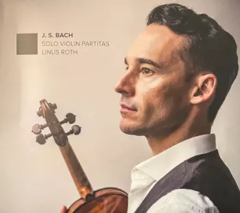 Johann Sebastian Bach: Solo Violin Partitas