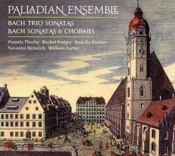 Bach Trio Sonatas And Sonatas & Chorales