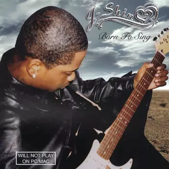 J-Shin: Born To Sing