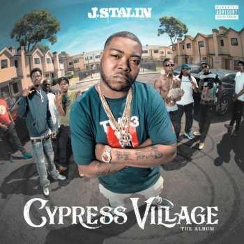 Album J Stalin: Cypress Village - The Album