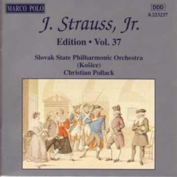 Album Johann Strauss Jr.: J. Strauss, Jr.:  Edition • Vol. 37