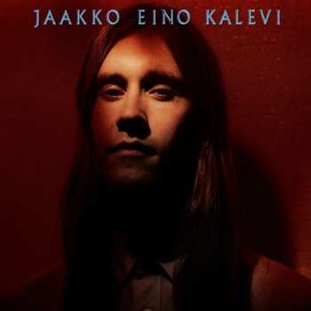 LP Jaakko Eino Kalevi: Jaakko Eino Kalevi