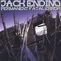 Jack Endino: Permanent Fatal Error