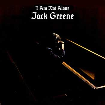 CD Jack Greene: I Am Not Alone