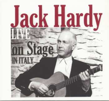 Album Jack Hardy: Live On Stage In Italy