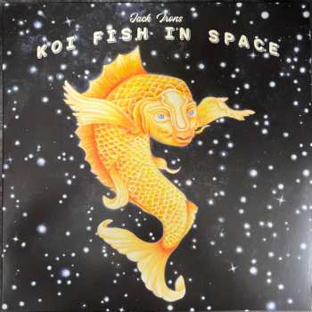 Album Jack Irons: Koi Fish In Space / Dream Of Luminous Blue
