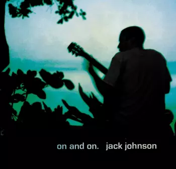 Jack Johnson: On And On