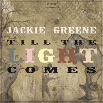 Album Jackie Greene: Till The Light Comes