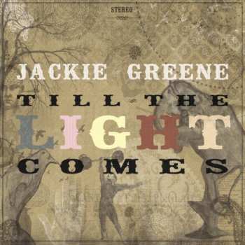 CD Jackie Greene: Till The Light Comes