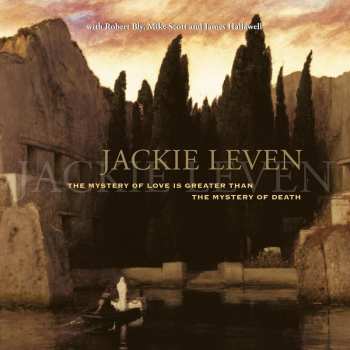 2LP Jackie Leven: The Mystery Of Love Is Greater Than The Mystery Of Death LTD | CLR