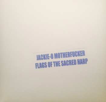 2LP Jackie O Motherfucker: Flags Of The Sacred Harp