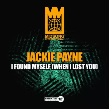 Jackie Payne: I Found Myself When I Lost You / Warm The Pot