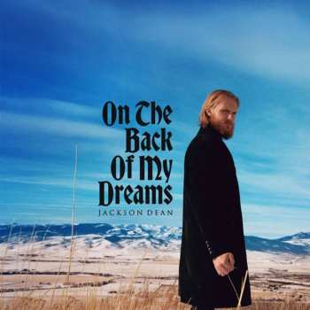 CD Jackson Dean: On The Back Of My Dreams