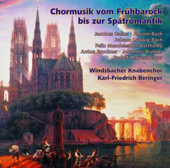 CD Windsbacher Knabenchor: Chormusik Vom Frühbarock Bis Zur Spätromantik