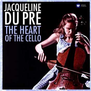 LP Jacqueline Du Pré: The Heart Of The Cello