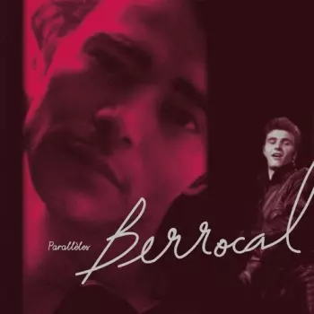 Jacques Berrocal: Paralleles