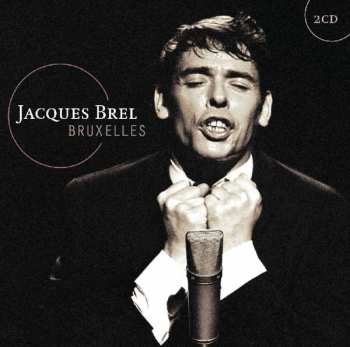 2CD Jacques Brel: Bruxelles