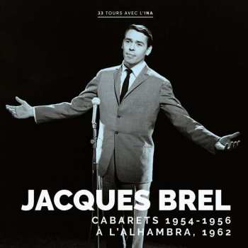 LP Jacques Brel: Cabarets 1954 - 1956 / Concert À L’Alhambra 1962
