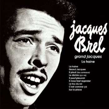 CD Jacques Brel: Grand Jacques: La Haine