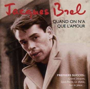 CD Jacques Brel: Quand On N'A Que L'Amour