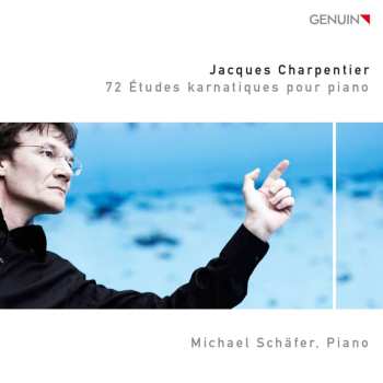 3CD Jacques Charpentier: 72 Etudes Karnatiques