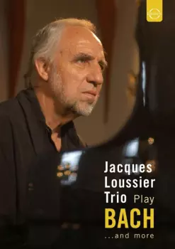 Jacques Loussier Trio: Play Bach...and more
