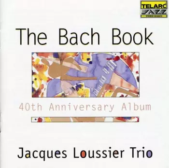 The Bach Book • 40th Anniversary Album
