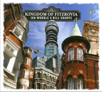 Jah Wobble: Kingdom Of Fitzrovia