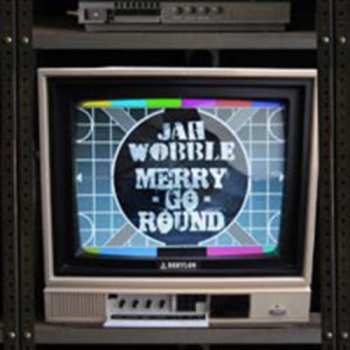 EP Jah Wobble: Merry Go Round LTD
