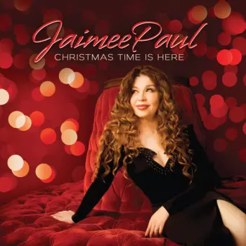 Jaimee Paul: Christmas Time Is Here