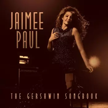 Jaimee Paul: Gershwin Songbook