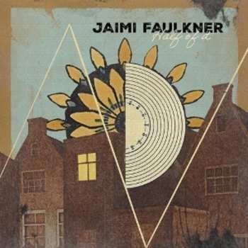 LP Jaimi Faulkner: Half Of It