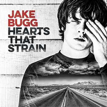 CD Jake Bugg: Hearts That Strain