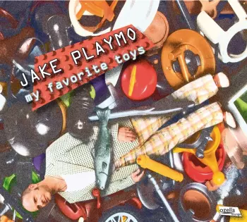 Jake Playmo: My Favorite Toys