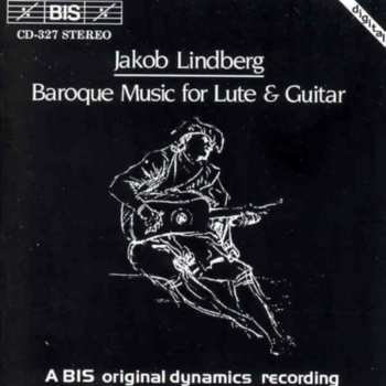 Album Jakob Lindberg: Baroque Music For Lute & Guitar