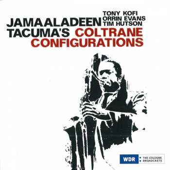 CD Jamaaladeen Tacuma: Jamaaladeen Tacuma's Coltrane Configurations