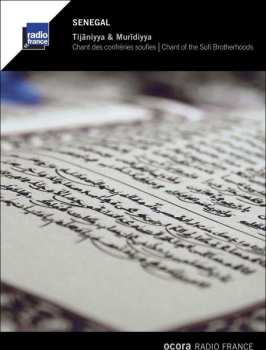 CD Jamâ'at Al-qur'ân Wa Al-dhikr: Senegal: Tijâniyya & Murîdiyya - Chant Des Confréries Soufies = Sufi Brotherhood Chant