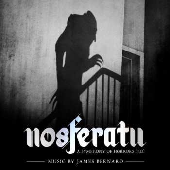 Album James Bernard: Nosferatu A Symphony Of Horrors (1922) - Original Soundtrack Recording
